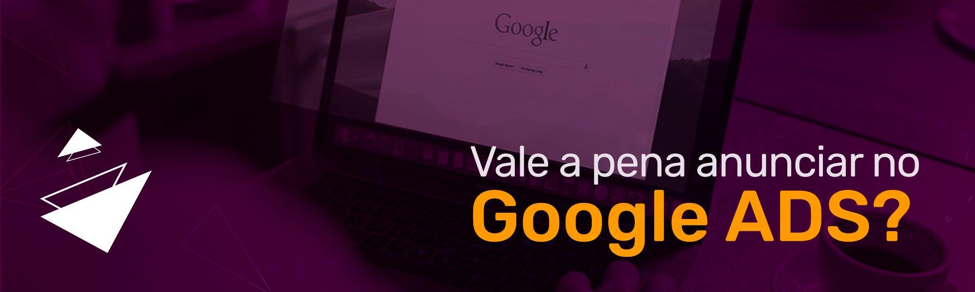 You are currently viewing Vale a pena anunciar no Google Ads?