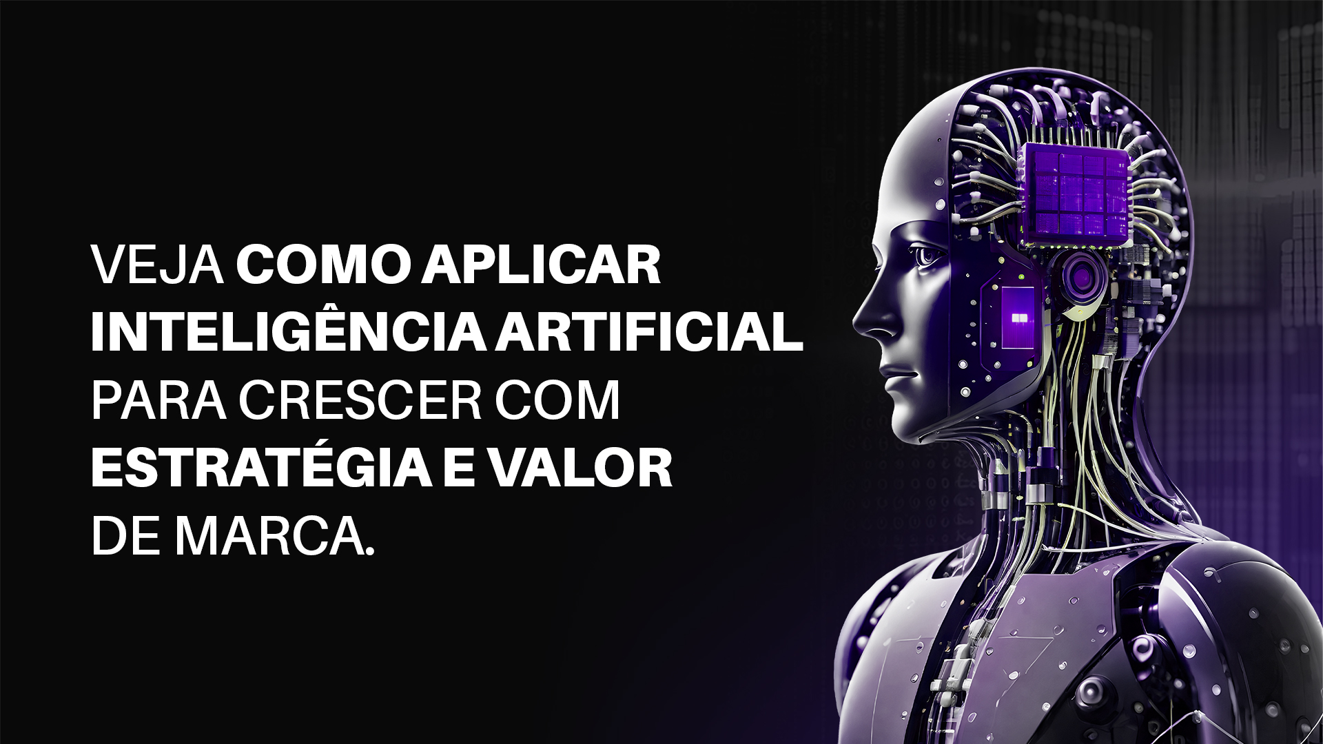 No momento, você está visualizando Inteligência Artificial no Marketing: oportunidade ou risco para a sua marca?