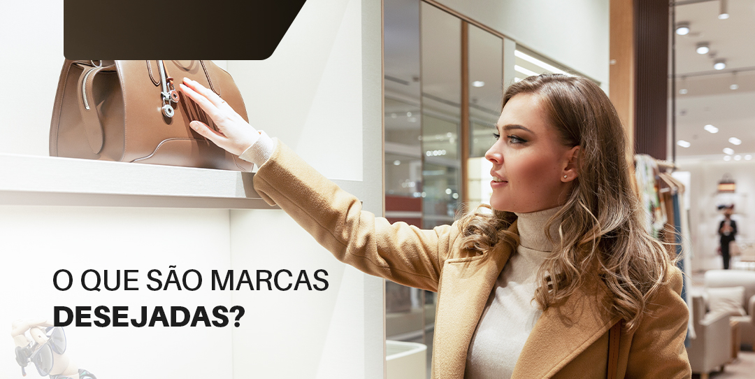 No momento, você está visualizando Marcas desejadas